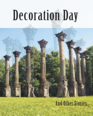 Carte Decoration Day: And Other Stories Gerald Duff