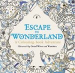 Könyv Escape to Wonderland: A Colouring Book Adventure Good Wives and Warriors
