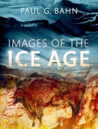 Könyv Images of the Ice Age Paul G. Bahn