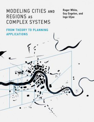 Kniha Modeling Cities and Regions as Complex Systems Inge Uljee
