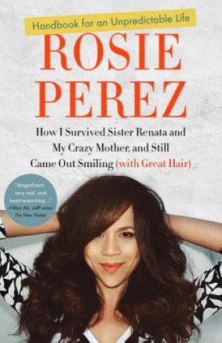 Kniha Handbook for an Unpredictable Life Rosie Perez