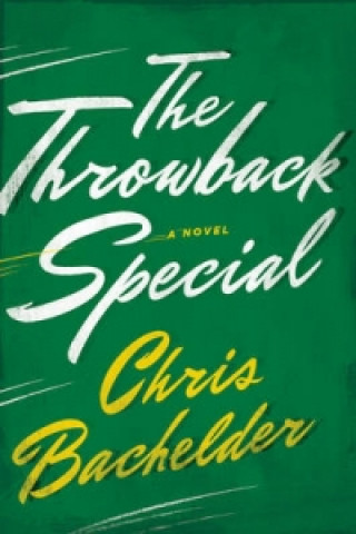 Βιβλίο Throwback Special Chris Bachelder