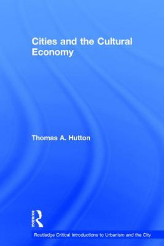 Carte Cities and the Cultural Economy Thomas A. Hutton