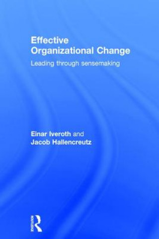 Kniha Effective Organizational Change Jacob Hallencreutz