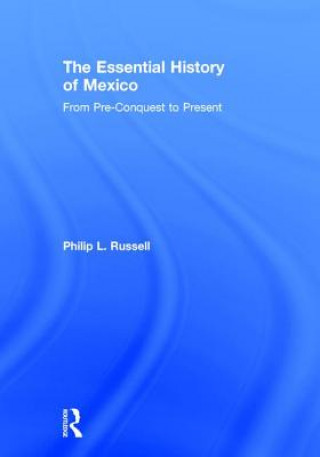 Kniha Essential History of Mexico Philip Russell