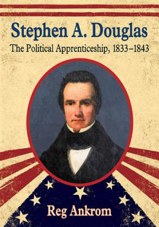 Knjiga Stephen A. Douglas Reg Ankrom