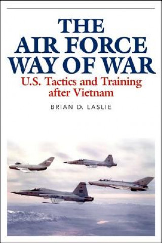 Книга Air Force Way of War Brian D. Laslie