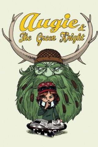 Kniha Augie and the Green Knight Zach Weinersmith