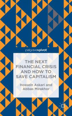 Kniha Next Financial Crisis and How to Save Capitalism Abbas Mirakhor