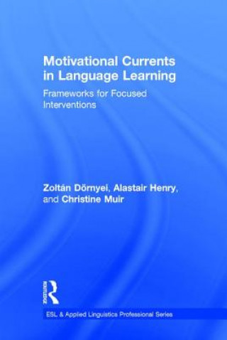 Könyv Motivational Currents in Language Learning Christine J. Muir