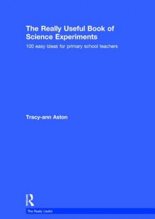 Könyv Really Useful Book of Science Experiments Tracey-Ann Aston