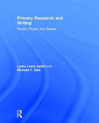 Carte Primary Research and Writing Michelle F. Eble