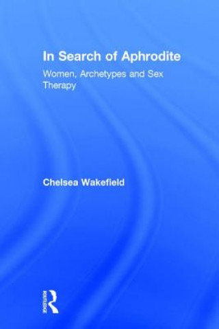 Книга In Search of Aphrodite Chelsea Wakefield