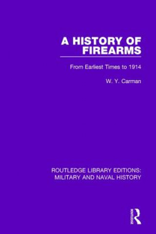 Kniha History of Firearms W. Y. Carman