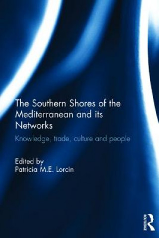 Könyv Southern Shores of the Mediterranean and its Networks 
