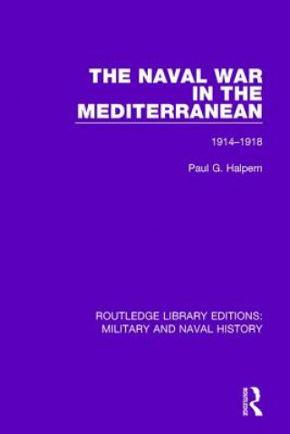Könyv Naval War in the Mediterranean Paul G. Halpern