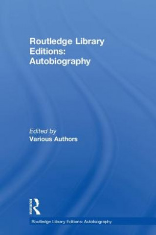 Knjiga Routledge Library Editions: Autobiography 