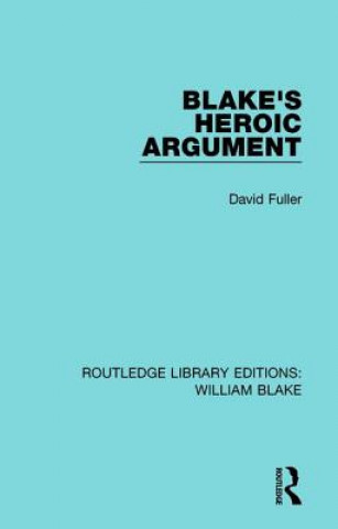 Könyv Blake's Heroic Argument David Fuller