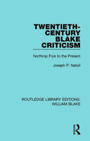 Книга Twentieth-Century Blake Criticism Joseph P. Natoli