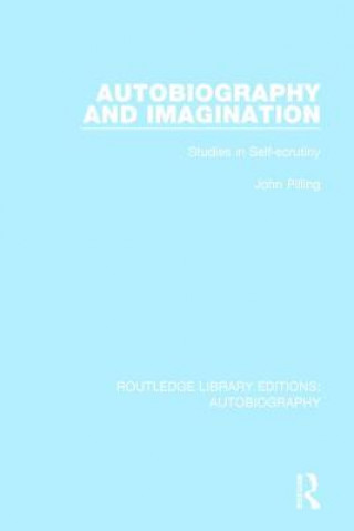 Livre Autobiography and Imagination John Pilling