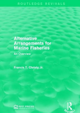 Book Alternative Arrangements for Marine Fisheries Francis T. Christy