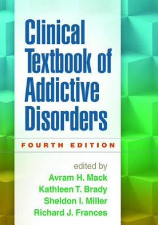 Kniha Clinical Textbook of Addictive Disorders Avram H. Mack