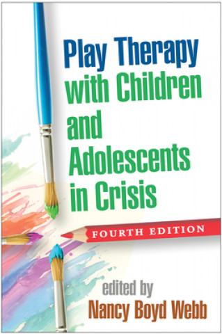 Buch Play Therapy with Children and Adolescents in Crisis Nancy Boyd Webb