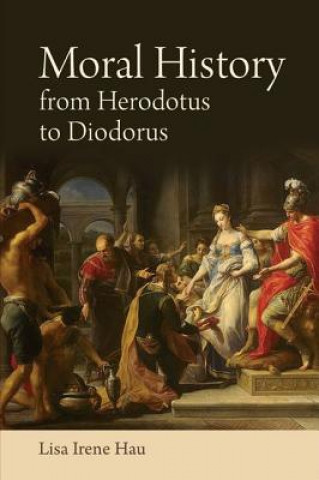 Könyv Moral History from Herodotus to Diodorus Siculus HAU  LISA