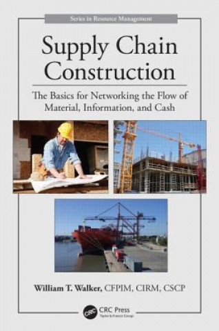 Книга Supply Chain Construction William T. Walker