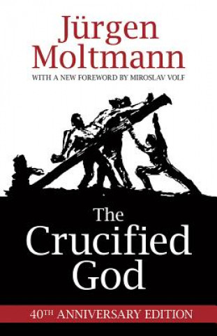 Kniha Crucified God Jurgen Moltmann