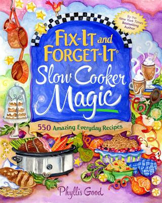 Knjiga Fix-It and Forget-It Slow Cooker Magic Phyllis Pellman Good