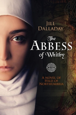 Livre Abbess of Whitby Jill Dalladay