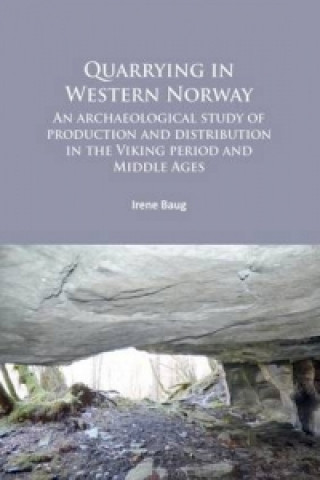 Книга Quarrying in Western Norway Irene Baug