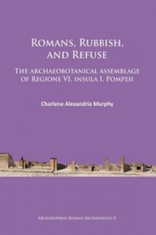 Könyv Romans, Rubbish, and Refuse Charlene Alexandria Murphy