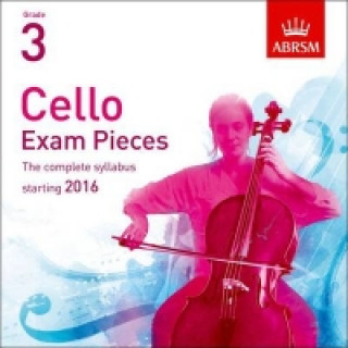 Hanganyagok Cello Exam Pieces 2016 CD, ABRSM Grade 3 