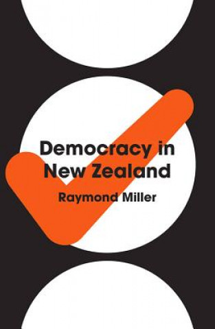 Könyv Democracy in New Zealand Raymond Miller