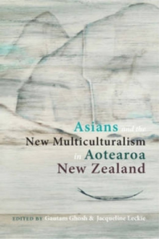 Libro Asians and the New Multiculturalism in Aotearoa New Zealand 