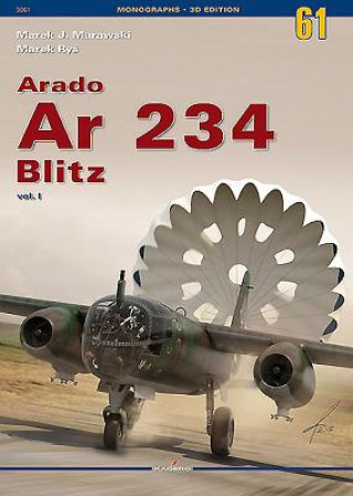 Książka Arado Ar 234 Blitz Vol. I Marek J. Murawski