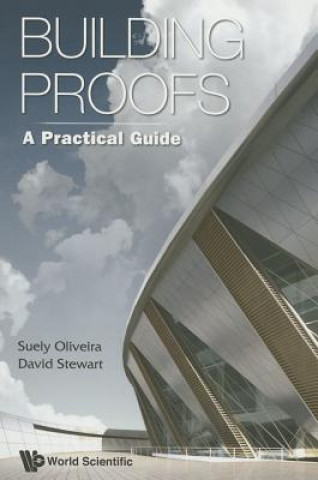 Könyv Building Proofs: A Practical Guide Suely Oliveira