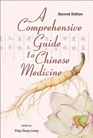 Carte Comprehensive Guide To Chinese Medicine, A Leung Ping-chung