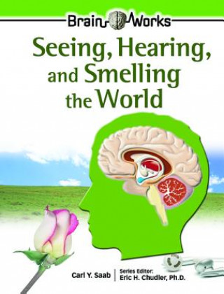 Książka Seeing, Hearing, and Smelling the World Carl Y. Saab