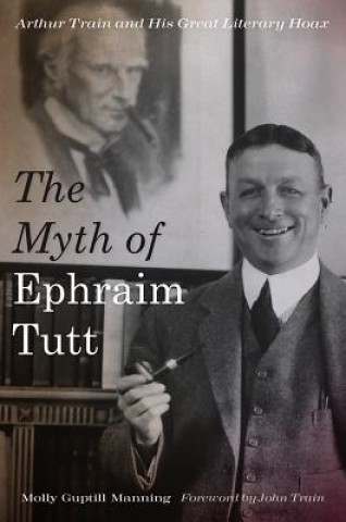 Könyv Myth of Ephraim Tutt Molly Manning