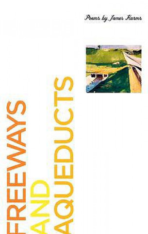 Buch Freeways and Aqueducts James Harms