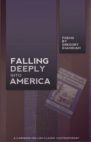 Kniha Falling Deeply Into America Gregory Djanikian