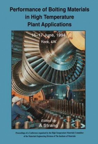 Книга Performance of Bolting Materials in High Temperature Plant Applications Andrew Strang