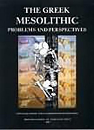 Libro Greek Mesolithic: Problems and Perspectives 