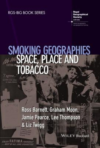 Carte Smoking Geographies - Space, Place and Tobacco Liz Twigg