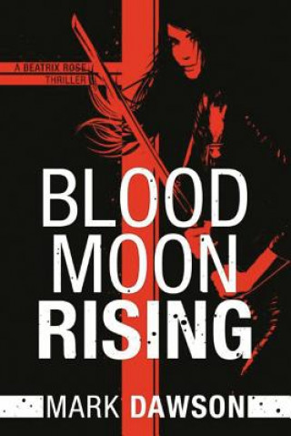 Kniha Blood Moon Rising MARK DAWSON