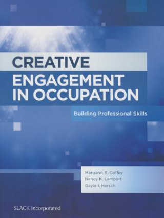 Knjiga Creative Engagement in Occupation Gayle I. Hersh