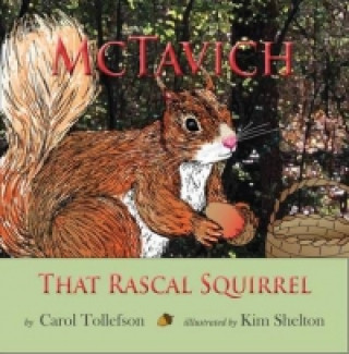 Könyv McTavich that Rascal Squirrel Carol Tollefson